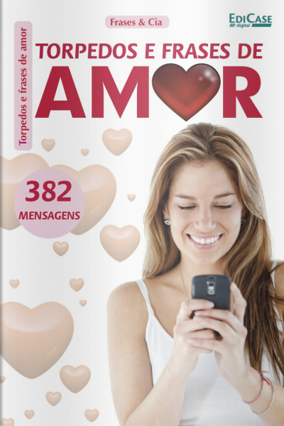 Frases e Cia - Torpedos e frases de amor - 11/12/2021