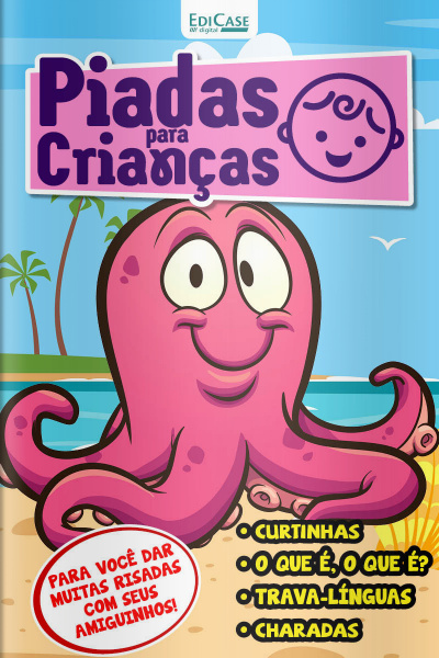 Piadas para Crianças Ed. 95 - Curtinhas, O que é, o que é? E Charadas