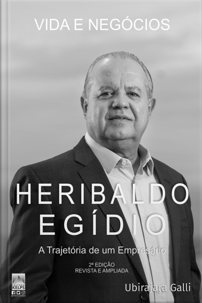 Heribaldo Egídio: Vida E Negócios