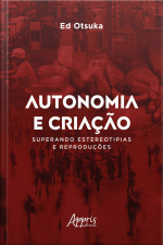 Autonomia E Criação Superando Estereotipias E Reproduções