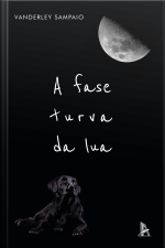 A Fase Turva Da Lua