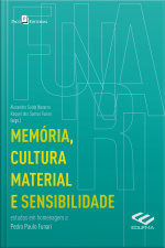 Memória, Cultura Material E Sensibilidade: Estudos Em Homenagem A Pedro Paulo Funari