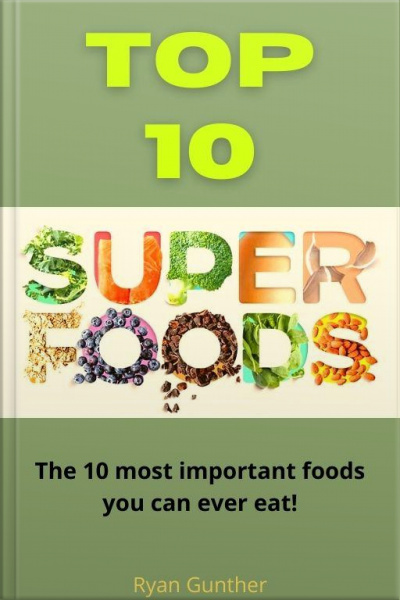 The Top 10 Super Foods
