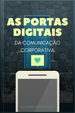 As Portas Digitais Da Comunicação Corporativa