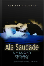 Ala Saudade: Um Lugar Perdido No Tempo