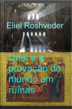 Uriel E A Provação Do Mundo Em Ruínas
