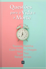 Questões Para A Vida E A Morte