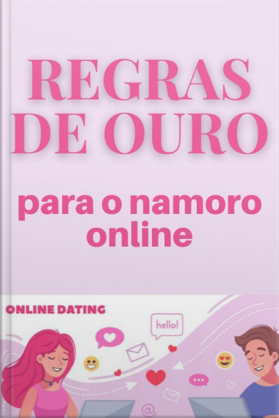 Regras De Ouro Para O Namoro Online