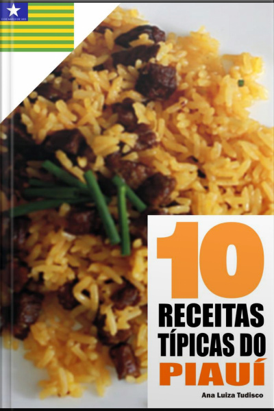 10 Receitas Típicas Do Piauí