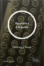 Benedita E O Orgulho: Histórias E Vozes