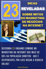 23 Dicas Revaladas Sobre Mitos Do Marketing De Negocios Na Internet