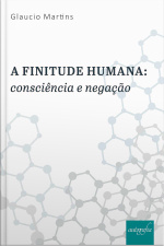 A finitude humana: consciência e negação