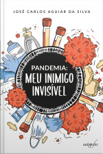 Pandemia: meu inimigo invisível