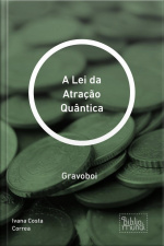Lei Da Atração Quântica: Gravoboi