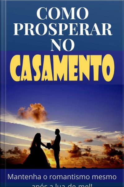 Como Prosperar No Casamento