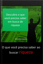 O Que Você Precisa Saber Ao Buscar A Riqueza