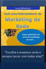 Guia Para Sobreviência No Marketing De Rede