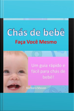 Chás De Bebê - Faça Você Mesmo!