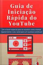 Guia De Iniciação Rápida Do Youtube