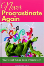 Never Procrastinate Again
