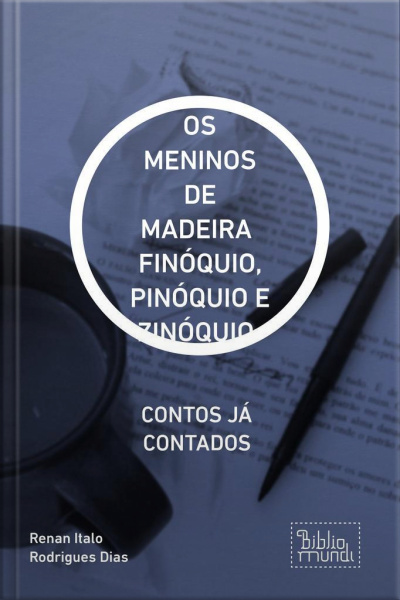 Finóquio, Pinóquio E Zinóquio : Contos Já Contados