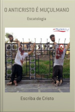 O Anticristo Do Apocalipse É Muçulmano: Escatologia