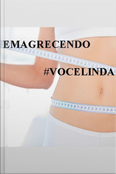 Emagrecendo: #vocemaislinda