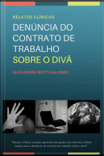 Denúncia Do Contrato De Trabalho Sobre O Divã: Relatos Clínicos