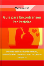 Guia Para Encontrar Seu Par Perfeito