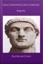 Vida De Constantino (livro I) Comentada
