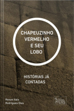 E Seu Lobo : Histórias Já Contadas