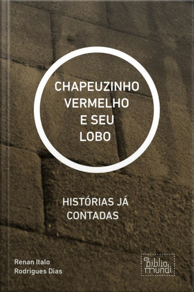E Seu Lobo : Histórias Já Contadas