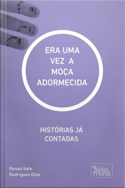 A Moça Adormecida : Histórias Já Contadas