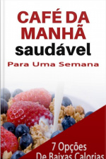 Café Da Manhã Saudável: Para Uma Semana