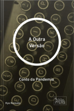Outra Versão: Conto Da Pandemia