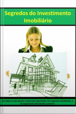 Segredos Do Investimento Imobiliario