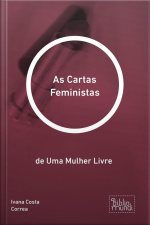 Cartas Feministas: De Uma Mulher Livre