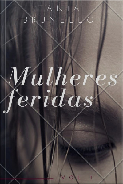 Mulheres Feridas: Nas Mãos Do Senhor