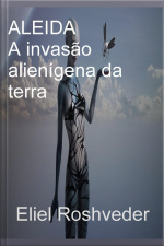 Aleida A Invasão Alienígena Da Terra