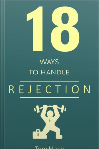 18 Ways To Handle Rejection