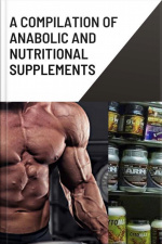 A Compilation Of Anabolic And Nutritionnal Supplements