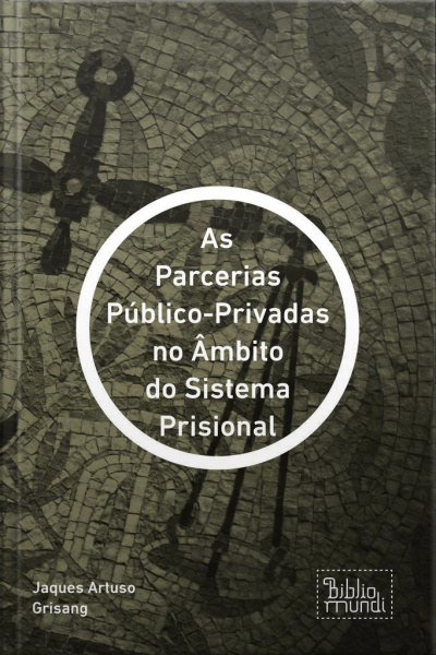 Parcerias Público-privadas No Âmbito Do Sistema Prisional