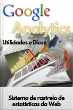 Google Analytics Utilidades E Dicas