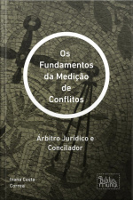 Fundamentos Da Medição De Conflitos: Árbitro Jurídico E Concilador