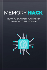 Memory Hack: How To Sharpen Your Mind amp Improve Your Memory!
