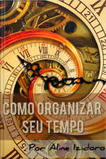 Como Organizar Seu Tempo
