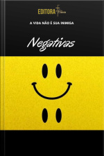 Negativas amp Percalços: A Vida Não É Sua Inimiga