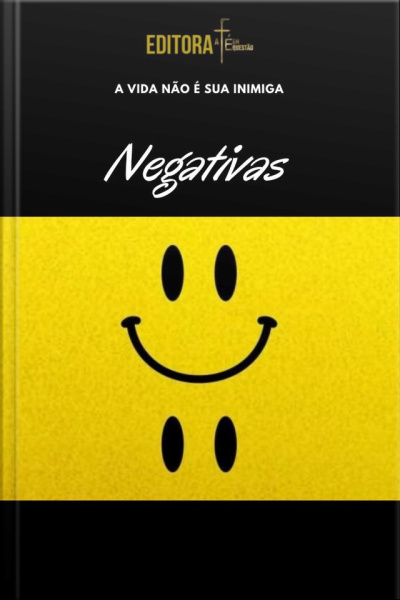 Negativas amp Percalços: A Vida Não É Sua Inimiga