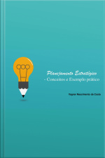 Planejamento Estratégico - Conceitos E Exemplo Prático