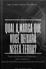 Qual A Marca Que Deixará Na Terra?: Qual Lembrança E Diferença Esta Deixando E Fazendo